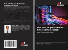 Reti ottiche per studenti di telecomunicazioni的封面