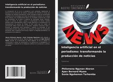 Capa do livro de Inteligencia artificial en el periodismo: transformando la producción de noticias 