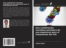 Capa do livro de Una combinación novedosa portadora de una esperanza para el tratamiento del VIH 