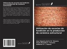 Capa do livro de Utilización de escorias de fundición en la producción de cerámica estructural 