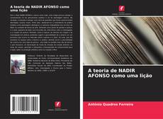 Bookcover of A teoria de NADIR AFONSO como uma lição