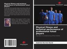 Copertina di Physical fitness and technical performance of professional futsal players