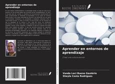 Couverture de Aprender en entornos de aprendizaje