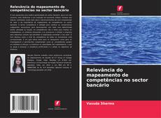 Bookcover of Relevância do mapeamento de competências no sector bancário