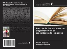 Capa do livro de Efectos de los sistemas de alojamiento en el crecimiento de los pavos 