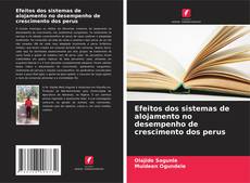 Bookcover of Efeitos dos sistemas de alojamento no desempenho de crescimento dos perus