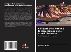 Couverture de L'origine della danza e la riprovazione delle azioni disoneste