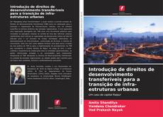 Bookcover of Introdução de direitos de desenvolvimento transferíveis para a transição de infra-estruturas urbanas