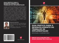 Bookcover of GUIA PRÁTICO PARA O DESENVOLVIMENTO DO TRABALHO DE IMPLEMENTAÇÃO