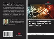 Copertina di Knowledge management as a guiding principle for restructuring