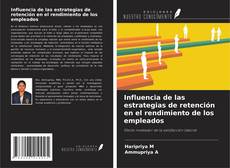 Buchcover von Influencia de las estrategias de retención en el rendimiento de los empleados