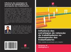 Bookcover of Influência das estratégias de retenção de trabalhadores no desempenho dos trabalhadores