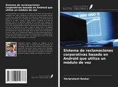 Buchcover von Sistema de reclamaciones corporativas basado en Android que utiliza un módulo de voz