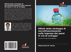 Portada del libro de Effetti della strategia di microfinanziamento sulle imprese dei paesi in via di sviluppo