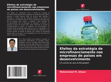 Bookcover of Efeitos da estratégia de microfinanciamento nas empresas de países em desenvolvimento