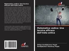 Copertina di Matematica vedica: Una tecnica efficace dell'India antica