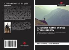 A cultural matrix and the green economy的封面