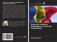Capa do livro de Zonas de conflicto congeladas: El caso de Transnistria 