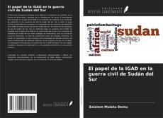 Buchcover von El papel de la IGAD en la guerra civil de Sudán del Sur