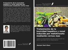 Buchcover von Tratamiento de la toxicidad hepática y renal inducida por metotrexato mediante cornus mas
