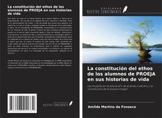 Buchcover von La constitución del ethos de los alumnos de PROEJA en sus historias de vida