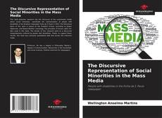 Bookcover of The Discursive Representation of Social Minorities in the Mass Media