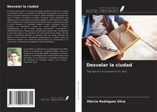 Buchcover von Desvelar la ciudad