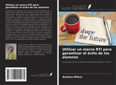 Capa do livro de Utilizar un marco RTI para garantizar el éxito de los alumnos 