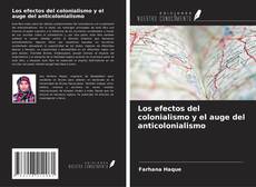 Copertina di Los efectos del colonialismo y el auge del anticolonialismo