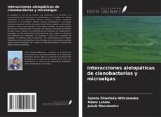 Copertina di Interacciones alelopáticas de cianobacterias y microalgas