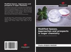 Couverture de Modified lipases. Approaches and prospects in sugar chemistry