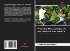 Copertina di Promoting African martial arts and those practiced in Africa