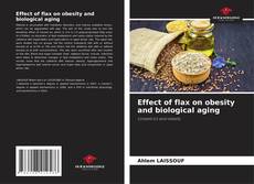 Copertina di Effect of flax on obesity and biological aging