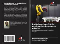 Borítókép a  Digitalizzazione 3D del patrimonio e ingegneria robotica - hoz