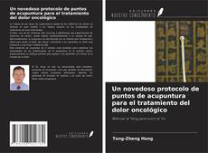 Buchcover von Un novedoso protocolo de puntos de acupuntura para el tratamiento del dolor oncológico