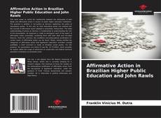 Couverture de Affirmative Action in Brazilian Higher Public Education and John Rawls