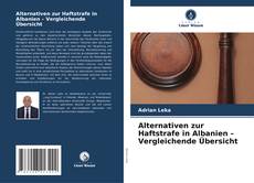 Portada del libro de Alternativen zur Haftstrafe in Albanien – Vergleichende Übersicht