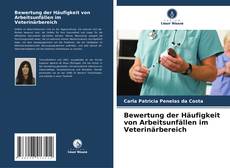 Portada del libro de Bewertung der Häufigkeit von Arbeitsunfällen im Veterinärbereich