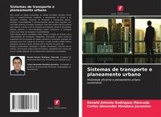 Bookcover of Sistemas de transporte e planeamento urbano