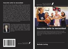 Couverture de Inacción ante la necesidad