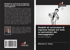 Capa do livro de Modelli di curriculum di ingresso basati sul web: Le percezioni dei massaggiatori 