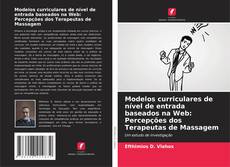 Bookcover of Modelos curriculares de nível de entrada baseados na Web: Percepções dos Terapeutas de Massagem