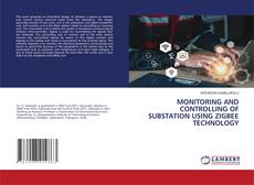 Copertina di MONITORING AND CONTROLLING OF SUBSTATION USING ZIGBEE TECHNOLOGY