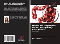 Обложка Opieka nad pacjentami z rakiem jelita grubego i enterostomą