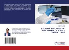 Buchcover von STABILITY INDICATING RP-HPLC METHOD FOR ANTI-DIABETIC DRUG