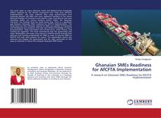 Copertina di Ghanaian SMEs Readiness for AfCFTA Implementation