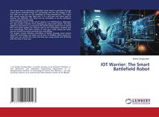 Capa do livro de IOT Warrior: The Smart Battlefield Robot 
