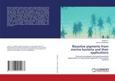 Bookcover of Bioactive pigments from marine bacteria and their applications