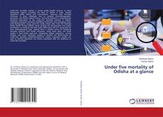 Buchcover von Under five mortality of Odisha at a glance