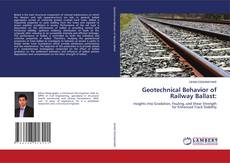 Обложка Geotechnical Behavior of Railway Ballast: